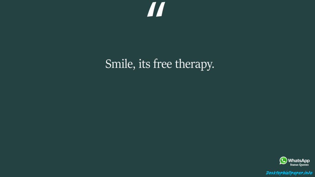 Smile its free therapy 