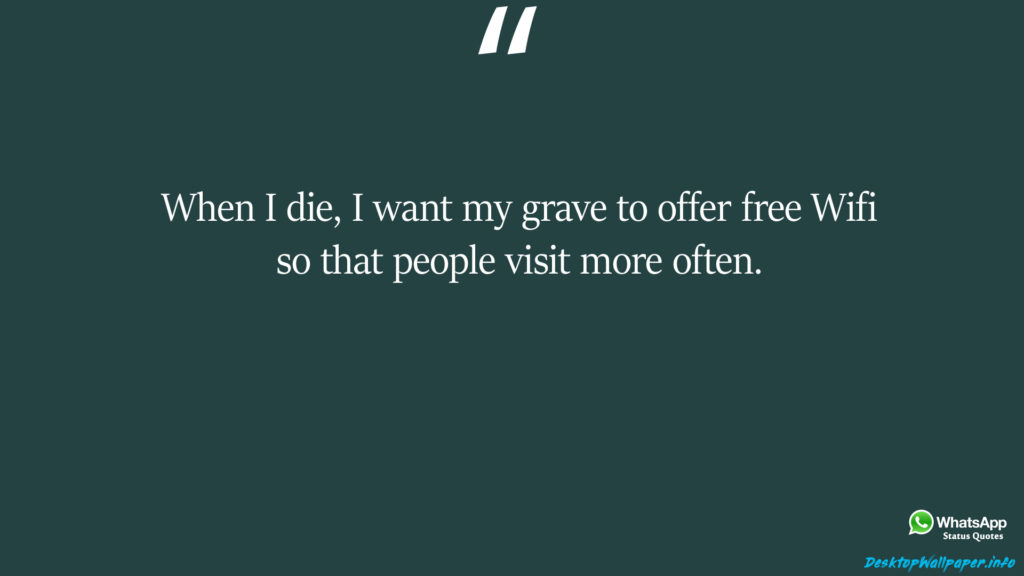 When I die I want my grave to offer free Wifi