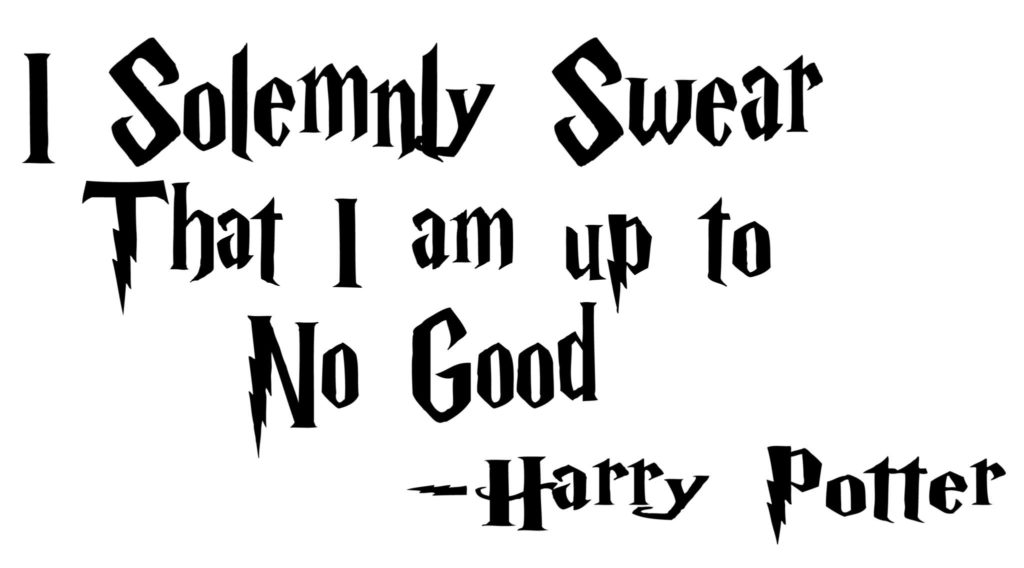 i solemnly swear that i am up to no good wallpaper