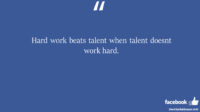 Hard work beats talent when talent doesnt work hard facebook status