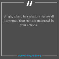 Single taken in a relationship are all just terms Your status